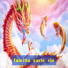 família saric rio de janeiro